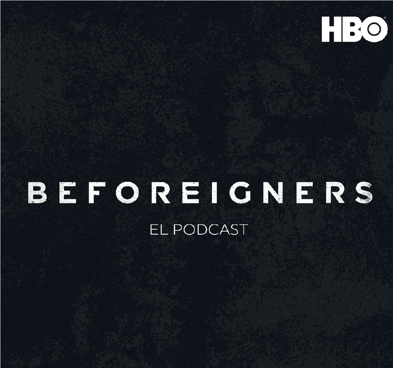 HBO continúa expandiendo su experiencia de entretenimiento más allá de la pantalla con el podcast oficial de la serie “Beforeigners”