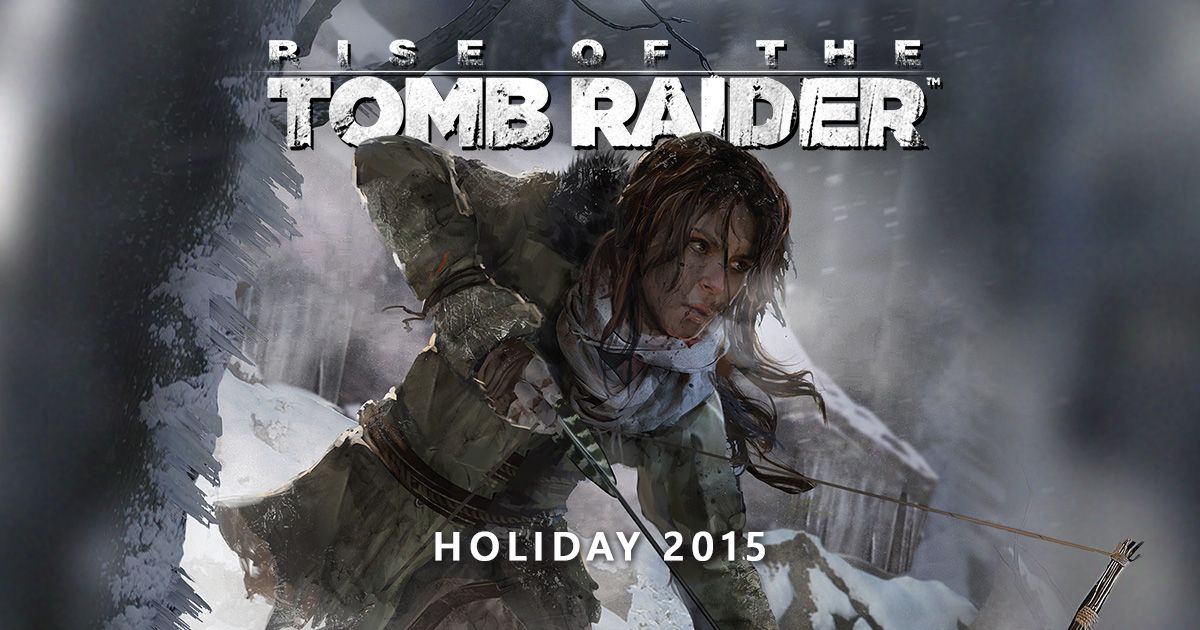 Rise of Tomb Raider mostrara a una Lara más real.