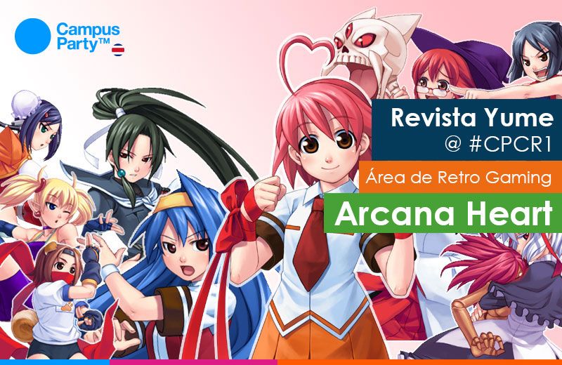 Arcana Heart dice presente en el Campus Party